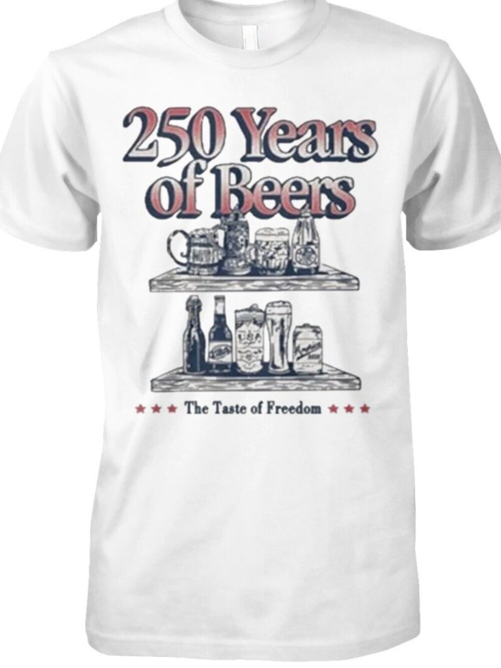 250 Years Of Beers Pocket The Taste Of Freedom Shirt